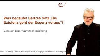 50 Was bedeutet Sartres Satz Die Existenz geht der Essenz voraus [upl. by Allanson]