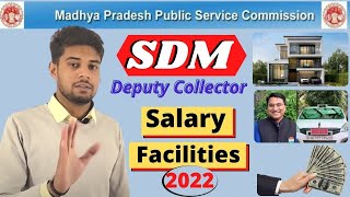 SDM D collector full information  SDM salary with facilitates in 2021  SDM power  mppsc [upl. by Gerstein]