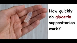 How quickly do glycerin suppositories work [upl. by Bunny]