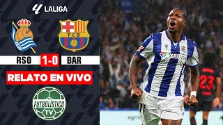 REAL SOCIEDAD vs BARCELONA EN VIVO 🚨 LA LIGA 202425 • RELATO EN DIRECTO [upl. by Radke]