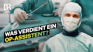 Er assistiert im OP Gehalt und Alltag als OPAssistent I Lohnt sich das I BR [upl. by Alten]