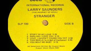 Larry Saunders  You Beat Me Baby [upl. by Nlyak]