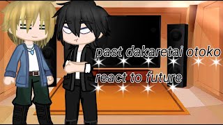 past dakaretai otoko react to future•gcrv•by its 5896 Akari [upl. by Nagle]