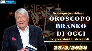 Oroscopo di Branko del 28 febbraio 2024  Oroscopo di Mercoledì [upl. by Aubreir]