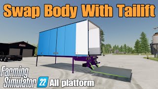 Swap Body With Tailift  FS22 mod for all platforms [upl. by Ellison]