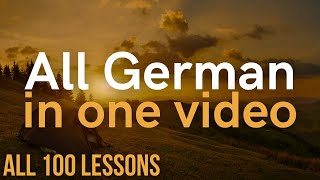 All German in One Video All 100 Lessons Learn German  Most important German phrases and words [upl. by Jeramie]