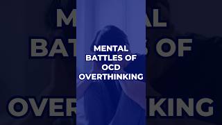 Mental Battles of OCD Overthinking Explained  OCD Mantra  ocd overthinking [upl. by Anis640]