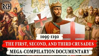 The First Second and Third Crusades 10951192  MEGACOMPILATION DOCUMENTARY [upl. by Swift]