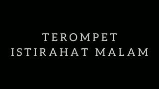 Terompet Istirahat Malam [upl. by Aaren]