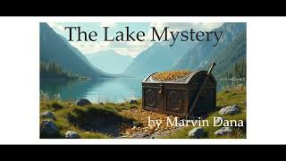 The Lake Mystery  Full Audiobook by Marvin Dana [upl. by Oidgime]