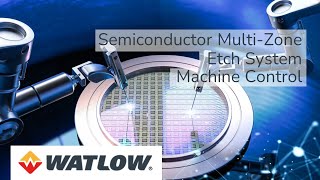 Semiconductor MultiZone Etch System Machine Control [upl. by Moreta68]