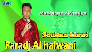 Faradj Al halwani feat Soultan idawi Mabingas Akhouya musique fannani tchadien officiel audio [upl. by Anna]