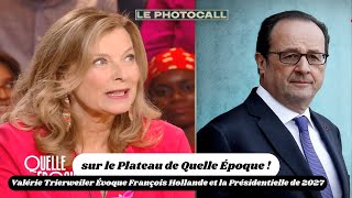 Valérie Trierweiler Évoque François Hollande et la Présidentielle de 2027 dans Quelle Époque [upl. by Anrol886]