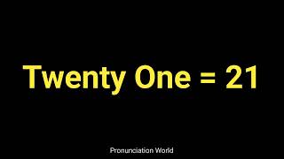 How to pronounce Twenty One 21  Pronunciation World [upl. by Blakeley121]