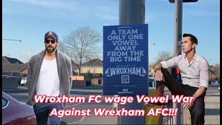 Wrexham AFC vs Wroxham  The Battle for Vowel Supremacy [upl. by Niwrad]