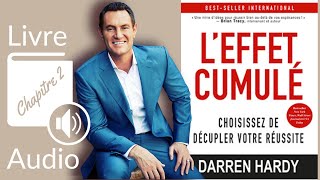 Leffet Cumulé Chapitre 2 livre audio de Darren Hardy [upl. by Silrak]