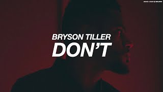 BRYSON TILLER  DONT  s l o w e d  r e v e r b [upl. by Airamesor]