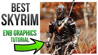 Skyrim Best Graphics Mods  ENB Install Tutorial Guide [upl. by Kared289]