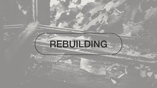 Rebuilding  Wk 3 [upl. by Richer]