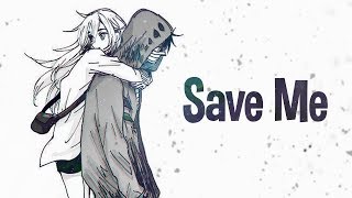 Nightcore  Save Me Lyrics iamomri [upl. by Skipton]