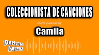 Camila  Coleccionista De Canciones Versión Karaoke [upl. by Sophy]