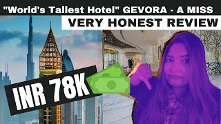 Worlds Tallest Hotel Dubai  Gevora  A SHOCKING REVIEW  ROOM TOUR  DUBAI VLOG  EPISODE 1 [upl. by Marquez]