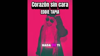 Corazón sin cara EDDIE TAPIA COVER [upl. by Rammus]