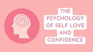 The Psychology of Self Love and Confidence mentalhealth selflove [upl. by Cohette]