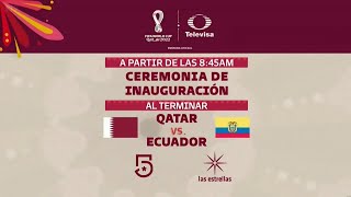 Promo México Inauguración Mundial 2022 Qatar vs Ecuador  TUDN Canal 5 Y Televisa Canal Oficial [upl. by Nuahsal]