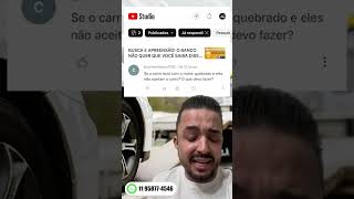 O BANCO NÃO ACEITA O CARRO O QUE FAZER buscaeapreensão carrobatido batidadecarro carros uber [upl. by Swanhildas]