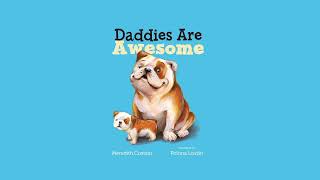 Daddies Are Awesome by Meredith Costain  Read Aloud  Audio Only [upl. by Dredi]