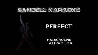 Fairground Attraction  Perfect Karaoke [upl. by Yelrebmyk14]