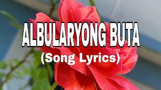 ALBULARYONG BUTA  Song Lyrics  Bisayan Song  Cover Song by TJ [upl. by Jacinda167]