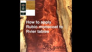 How to apply Rubio Monocoat to river tables [upl. by Edge779]