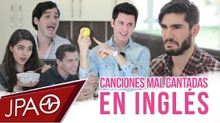 Canciones mal cantadas en Inglés  Que Dicen Algo En Español CRAX l JPAmusic [upl. by Iams208]