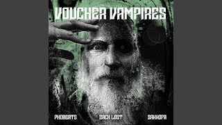 Voucher Vampires feat Zach Lost amp phdbeats [upl. by Leeban]