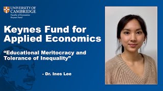 Keynes Fund Economic Research – Educational Meritocracy and Tolerance of Inequality – Ines Lee [upl. by Valentin]