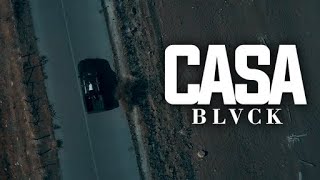 BLVCK  CASA Official Music Video [upl. by Ferne]