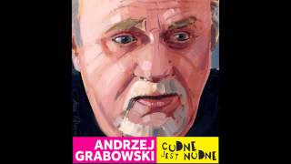 Andrzej Grabowski  quotZ pijanym to niequot [upl. by Neill753]