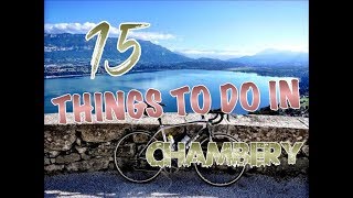 Top 15 Things To Do In Chambery France [upl. by Bilat]