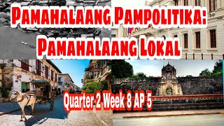 Quarter 2 Week 8 AP 5  Pamahalaang Pampolitika Pamahalaang Lokal [upl. by Jovia]