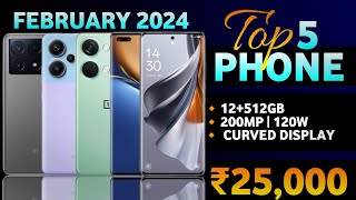 February 2024  Top 5 Best Smartphone Under 25000  200MP  120W  Best Phone Under 25000 [upl. by Nagard]