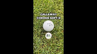 Quick Review of the Callaway Chrome Soft X Golf Ball [upl. by Merl332]