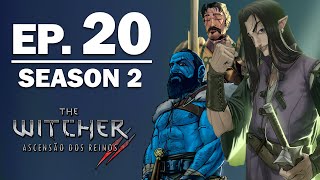 The Witcher Ascensão dos Reinos II  Ep 20  Preparos finais Smzinho Caio Romulo Anthares DJ [upl. by Hime]