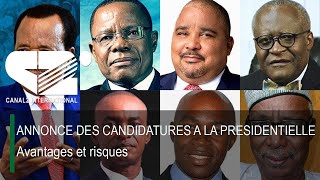 ANNONCE DES CANDIDATURES A LA PRESIDENTIELLE  Avantages et risques [upl. by Connie]