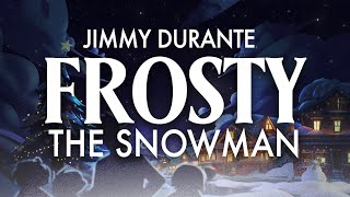 Jimmy Durante  Frosty The Snowman Official Video [upl. by Anima]