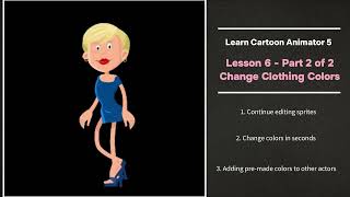 Learn Cartoon Animator 5  Lesson 6  Change Clothing Colors Pt2 [upl. by Katherin]