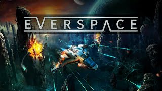 EVERSPACE™ 01 Gameplay Walkthrough 1080p60 No Commentary [upl. by Gottwald]