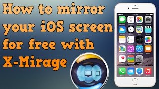 How to mirror your iOS screen for free with XMirage [upl. by Hermes509]