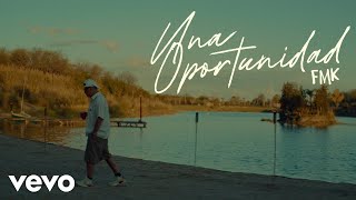 FMK  Una Oportunidad Official Video [upl. by Peterson]